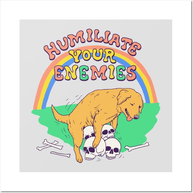 Humiliate Your Enemies Wall Art by Hillary White Rabbit